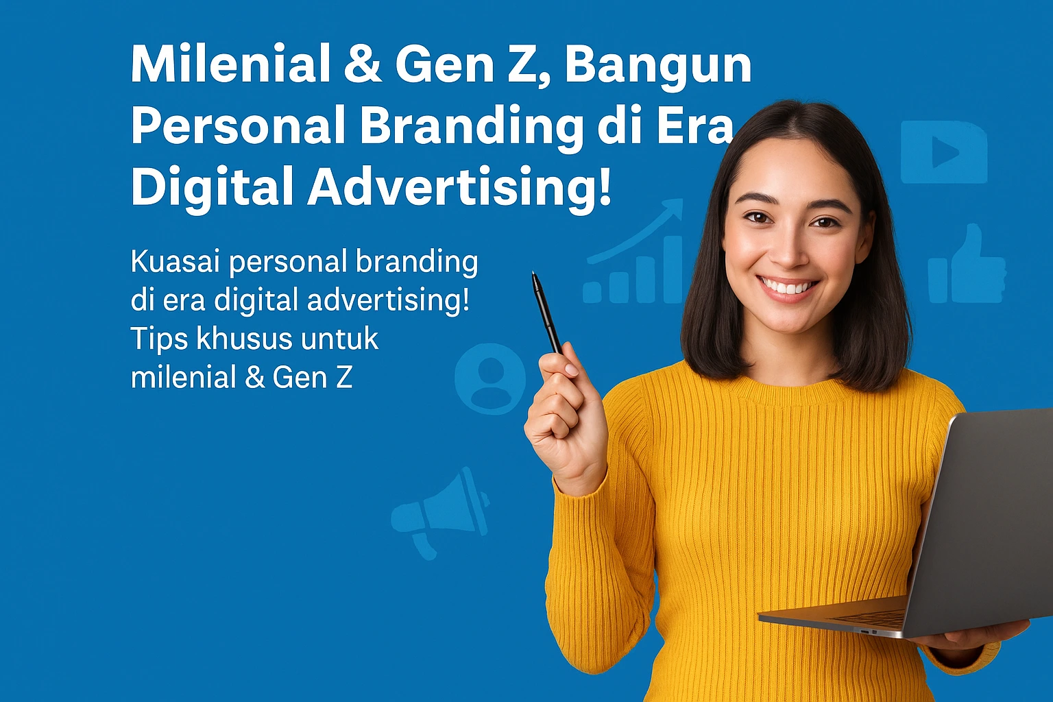 Milenial & Gen Z, Bangun Personal Branding di Era Digital Advertising!