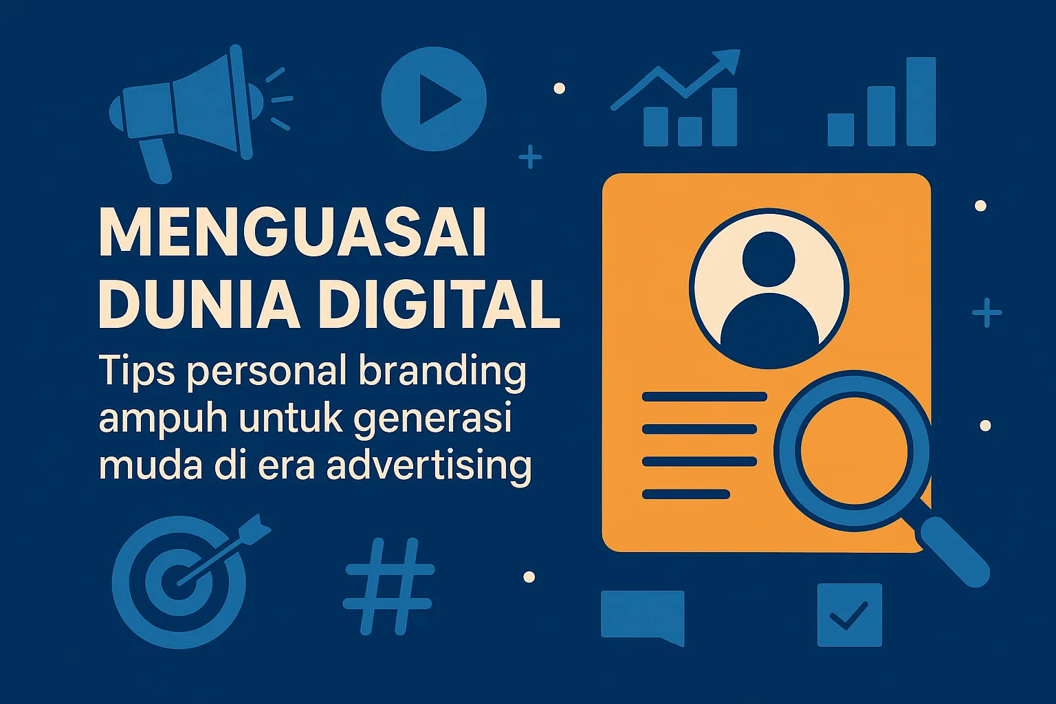 Menguasai Dunia Digital: Tips Personal Branding untuk Generasi Muda di Era Advertising